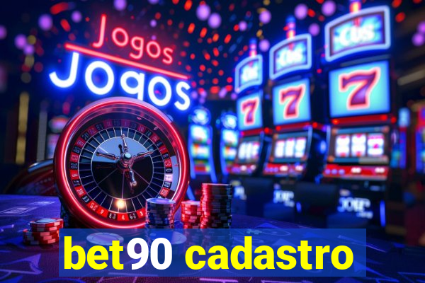 bet90 cadastro